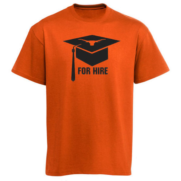 Texas Longhorns For Hire Graduation T-Shirt - Burnt Orange 