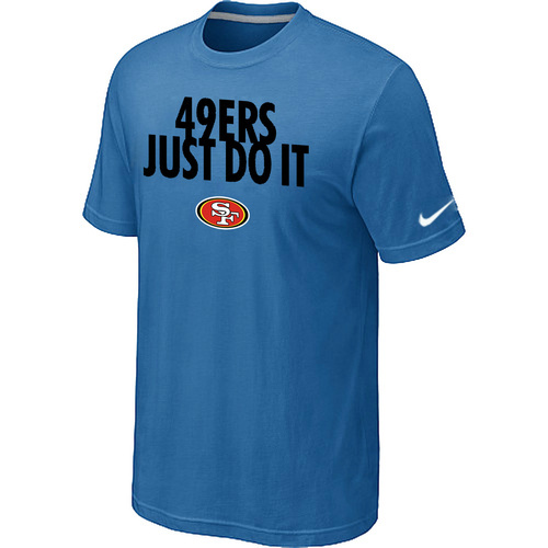 NFL San Francisco 49 ers Just Do Itlight Blue TShirt 184 