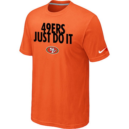 NFL San Francisco 49 ers Just Do It Orange TShirt 183 